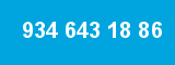 934 643 18 86